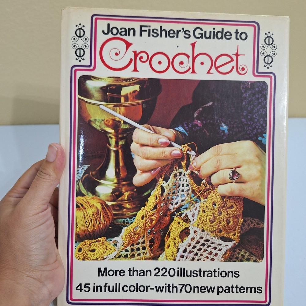 Vintage Joan‎ Fisher's Guide to Crochet, Hardcover 1973 Vintage Book, 144 Pages